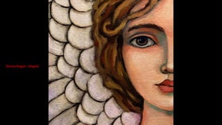 Teresa Kogut : Angels
 