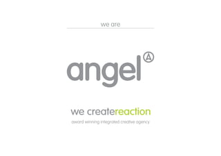 we are




award winning integrated creative agency
 