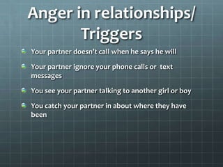 Passive Aggressive AngerMeaning : People showing their anger indirectly so they don’t have to admit their mad.
