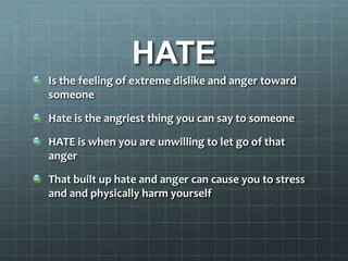 Your partner dumps you and doesn’t have the guts to tell you face to face, but breaks up with you by email or through someone else You feel you partner is spending too much time with he friends 