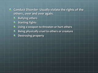Disorders and Anger ADHD- you get angry quickly without thinking about how you  expressYour anger doesn’t last very long, and you may regret your action later School is likely frustrating for you and contribute stress and anger poblems