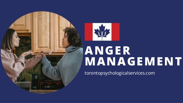 ANGER
MANAGEMENT


torontopsychologicalservices.com
 