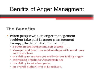 Benifits of Anger Managment
 