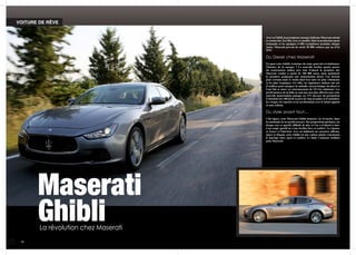 La révolution chez Maserati
Avec sa Ghibli, la prestigieuse marque italienne Maserati entend
se renouveler. En effet, avec...