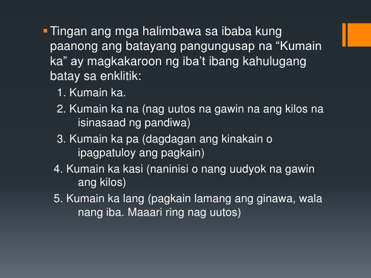 Halimbawa Ng Pangungusap Na Ginagamitan Ng Ingklitik Brainly Ph