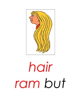 hair
ram but
 