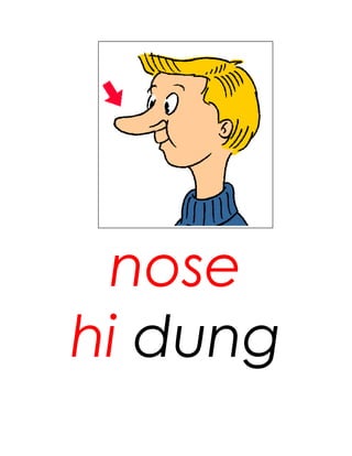 nose
hi dung
 