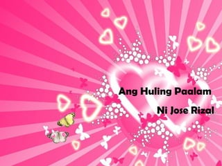 Ang Huling Paalam
Ni Jose Rizal
 