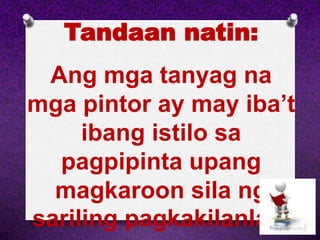 Ang iba’t ibang istilo ng mga sikat na pintor sa ating bansa arts qua…