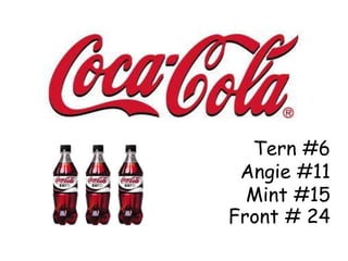 Tern #6
Angie #11
Mint #15
Front # 24
 