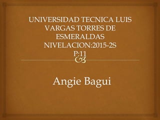 Angie Bagui
 