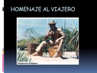 HOMENAJE AL VIAJERO