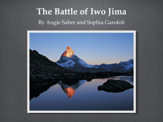 The Battle of Iwo Jima ,[object Object]
