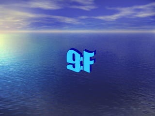 9:F 