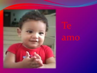 Te
amo
 