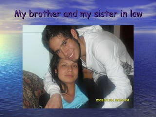 My brother and my sister in law 