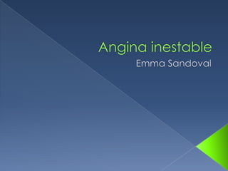 Angina inestable Emma Sandoval 