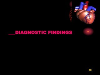 30
DIAGNOSTIC FINDINGS
 