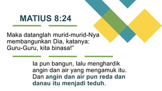 KHOTBAH MINGGU 18 FEBRUARI 2024 ANGIN RIBUT DIREDAKAN NEW 1.ppt