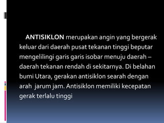 Angin siklon dan antisiklon | PPT