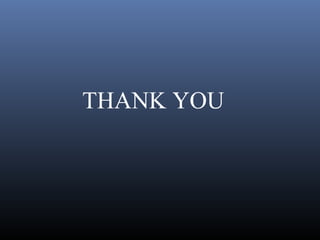 THANK YOU
 