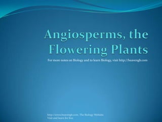 For more notes on Biology and to learn Biology, visit http://heavengb.com




http://www.heavengb.com. The Biology Website.
Visit and learn for free
 