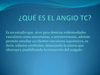 Angio tc de cerebro | PPTX