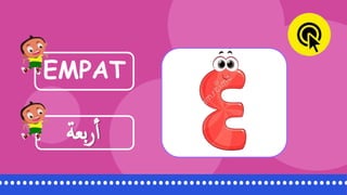 EMPAT
‫بعة‬‫ر‬‫أ‬
 