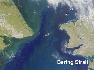 Bering Strait

 