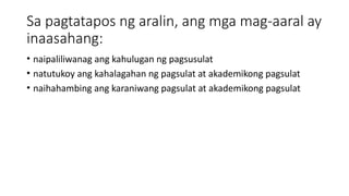 Ink Pagsulat ANG KAHALAGAHAN NG PAGSULAT AT AKADEMIKONG PAGSULAT.pptx