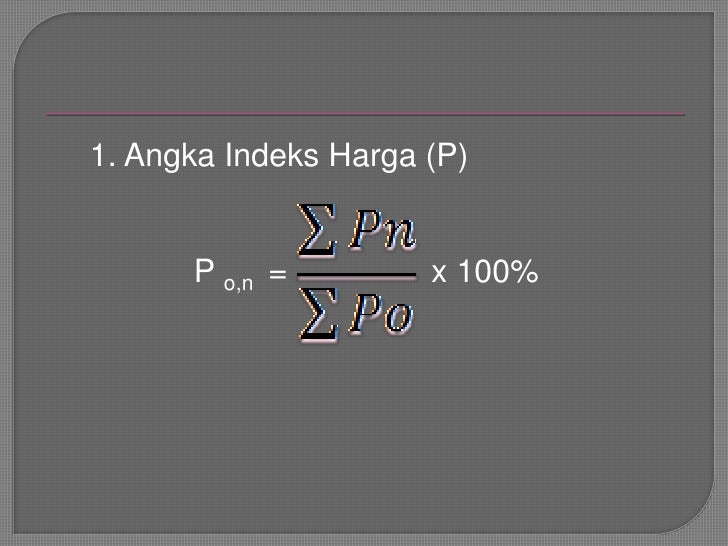 Angka Indeks Dan Kegunaannya Angka Indeks Dan Kegunaannya