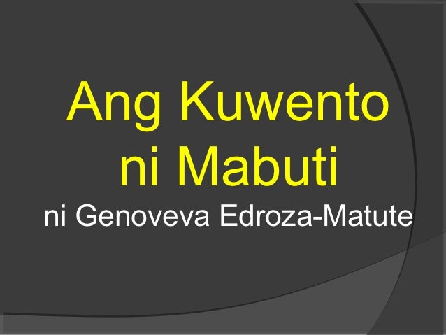 ð Ang kwento ni mabuti buod. Ang Kwento Ni Mabuti. 2019-01-30