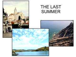 THE LAST SUMMER 