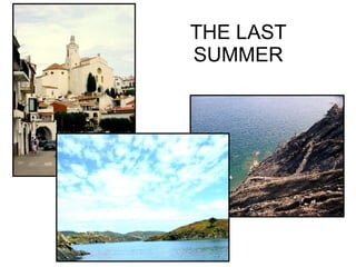 THE LAST SUMMER 