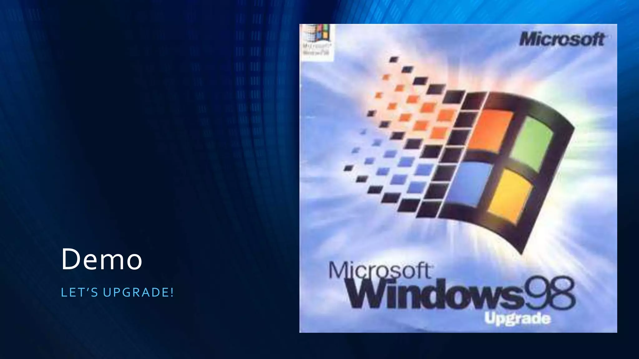Demo LET’S UPGRADE!