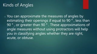 Approximating Angles Angles (Types, Characteristics,Examples,illustrations) Grade 7 | PPTX