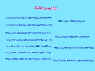 http://wings.avkids.com/Curriculums/Tennis/Images/crt_01a.jpg http://www.dkimages.com/discover/previews/927/703932.JPG http://www.nhldigest.com/images/RBK9KOMiniStick.jpg http://im.edirectory.co.uk/p/3841/i/ten099.jpg http://www.courtsidesports.com/images/strings/String_Shot2.jpg http://images.buzzillions.com/images_products/05/12/wilson_nano_carbon_hope_tennis_racquet_reviews_460149_300.jpg http://www.nhldigest.com/images/RBK9KOMiniStick.jpg http://www.jjcycling.co.za/fulcrum/images/racing1-wheel-b.jpg https://www.topsportsshop.com/images/b_cvnet.jpg http://upload.wikimedia.org/wikipedia/commons/thumb/e/ec/Soccer_ball.svg/600px-Soccer_ball.svg.png http://www.doublethorsefarm.com/images/Stable_Stalls.jpg Bibliography…. 