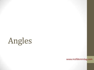 Angles
         www.mstfdemirdag.com
 