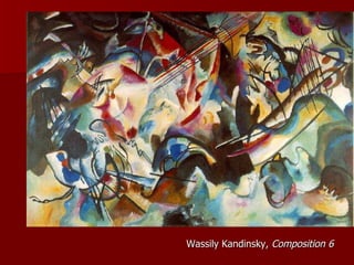Wassily Kandinsky,  Composition 6 