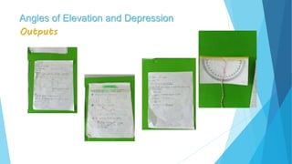 Angles of Elevation and Depression
Outputs
 