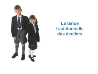 La tenue traditionnelle des écoliers 