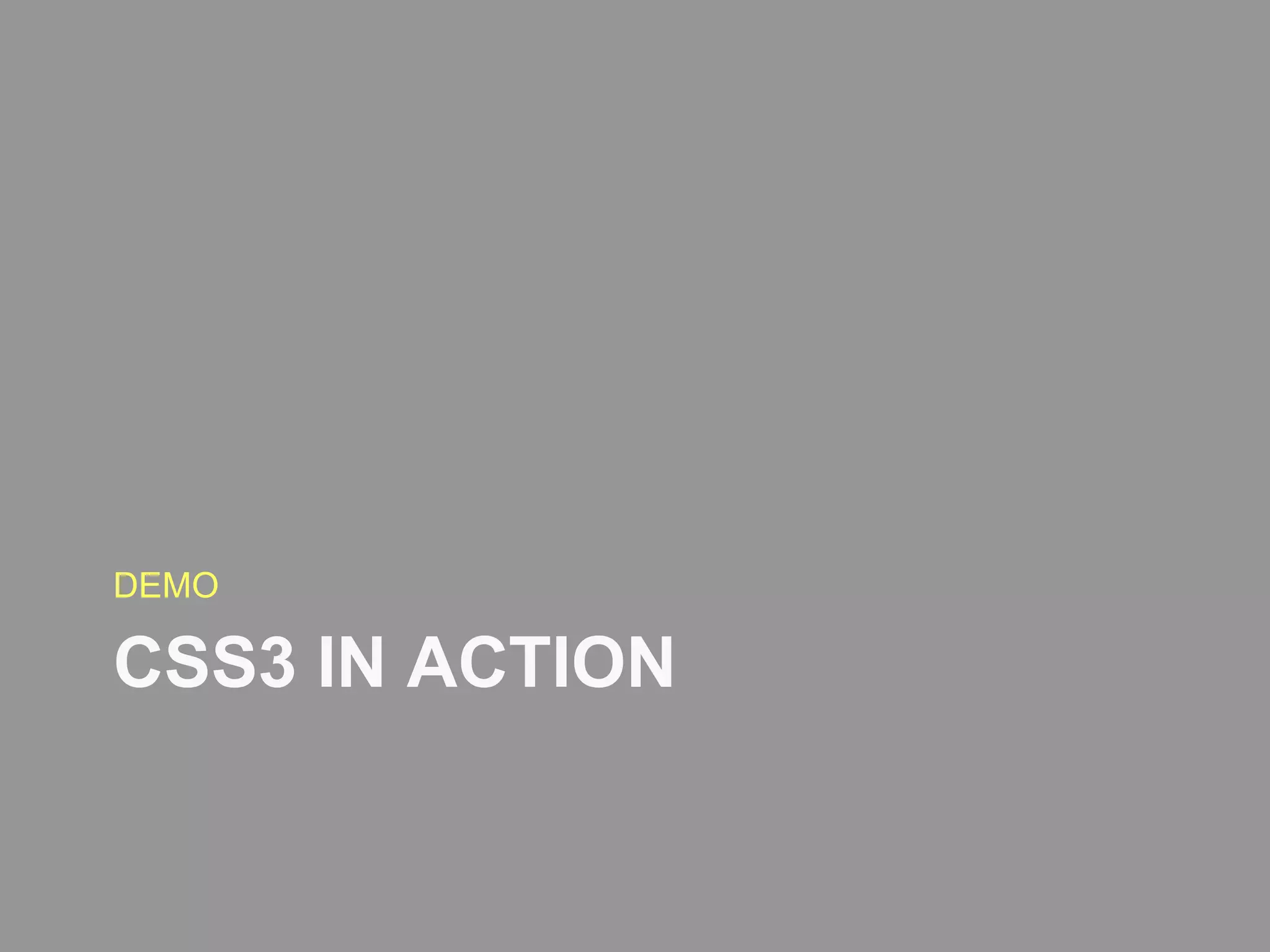 CSS3 IN ACTION	DEMO