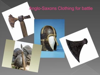 Anglo-Saxons Clothing for battle