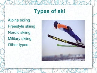 Types of ski Alpine skiing