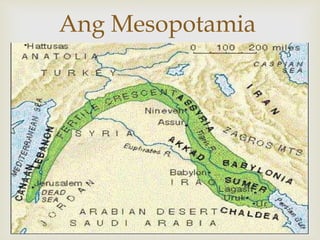
Ang Mesopotamia
 