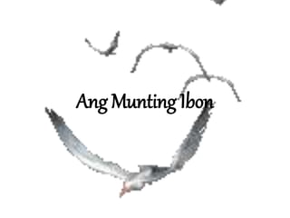 Ang Munting Ibon
 