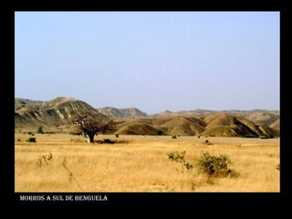 Morros a sul de benguela 