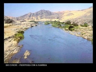 Rio cunene – fronteira com a namíbia 