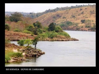 Rio Kwanza - depois de cambambe 