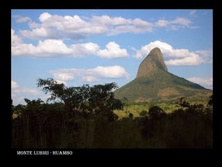 Monte lubiri - huambo 
